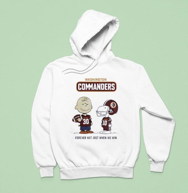 Washington Commanders Charlie Brown Snoopy Commanders Forever Not Just When We Win Hoodie