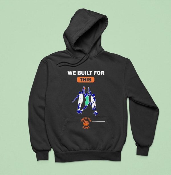 We Built For This Knicks Film School Basketball Hoodie