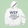 Wef World Extortion Fund Hoodie