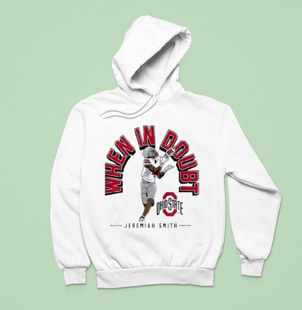 When In Doubt Jeremiah Smith Ohio State Buckeyes Football Hoodie