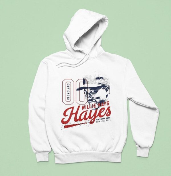 Willie Mays Hayes Runs Like Mays Hits Like Shi Hoodie