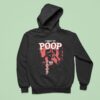 Wolf I Have To Poop Piss Poop Hoodie