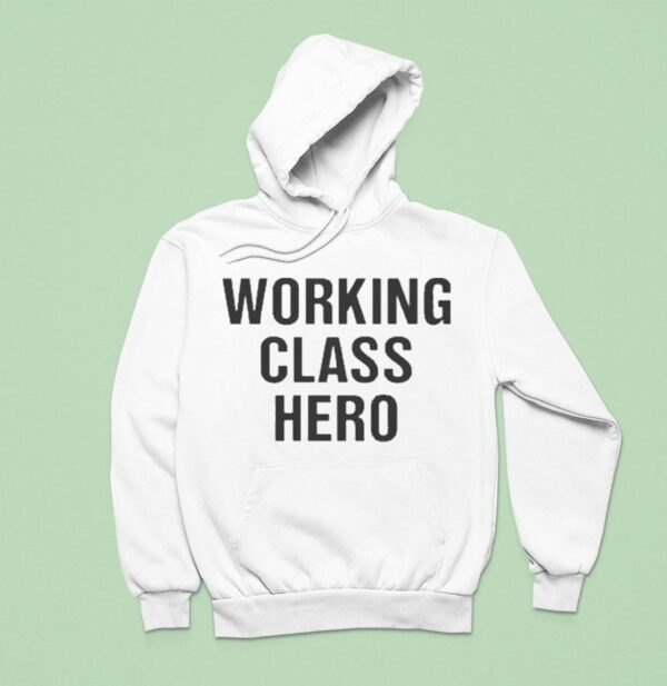 Working Class Hero Hoodie