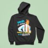 Yeah I M Gonna Need You To Come In On Saturday Hoodie