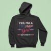 Yes I M A Trump Girl Get Over I Hoodie