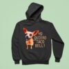 Yo Quiero Taco Bell Hoodie