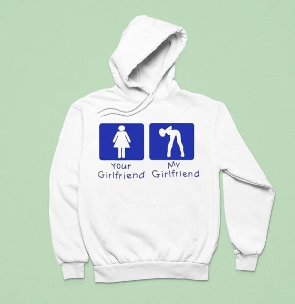 Your Girl Vs My Girl Hoodie