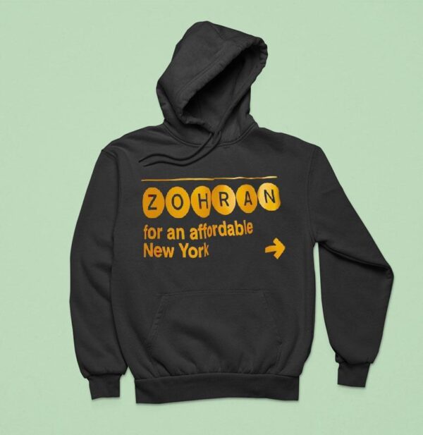 Zohran For An Affordable New York Hoodie