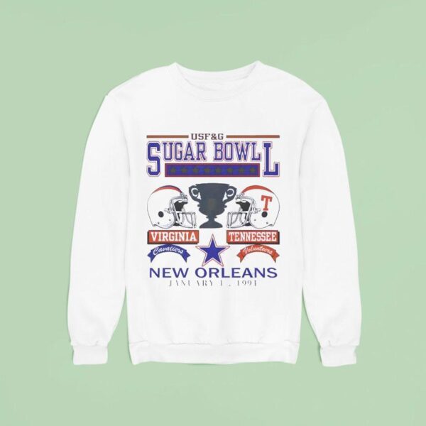 Sugar Bowl Virginia Vs Tennessee New Orleans Sweatshirt