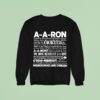A A Ron Where Are You Where Is A A Ron Right Now No A A Ron Huh Well You Better Be Sick Sweatshirt