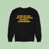 After My Dog Ate My Pronouns He She It Everywhere Sweatshirt