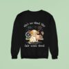 Ain T No Tired Like Fair Week Tired Highland Cow Sweatshirt