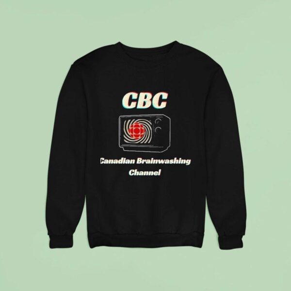 Alberta Unchained Cbc Canadian Brainwashed Channel Graphic Sweatshirt