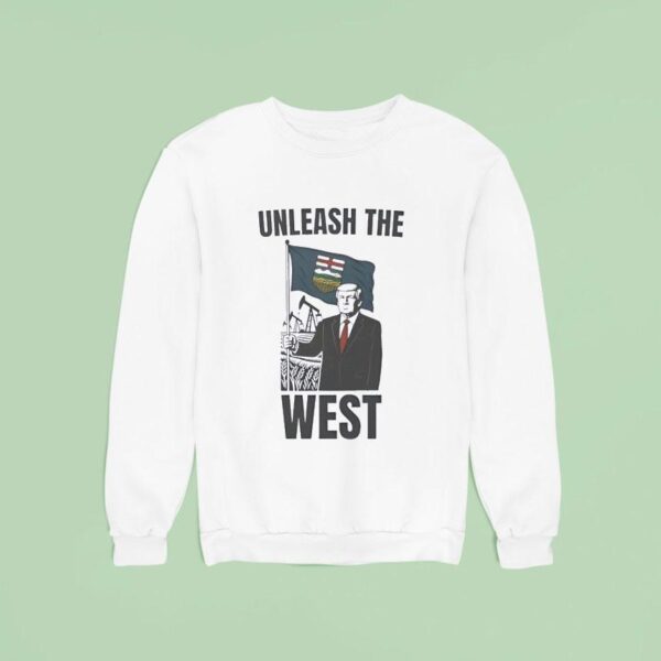 Alberta Unchained Trump Unleash The West Patriotic Sweatshirt