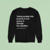 Alex Jones Taxing People Into Poverty Is Not Going To Change The Weather Crackdown Tax The Weather Sweatshirt