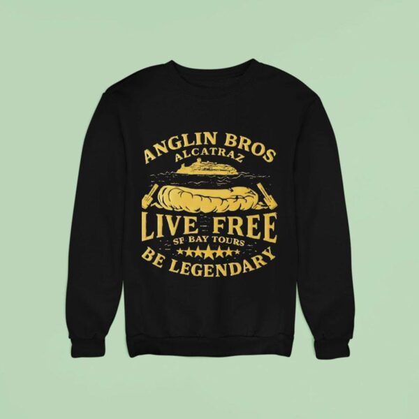 Alligator Alcatraz Anglin Bros Alcatraz Live Free Sf Bay Tours Be Legendary Sweatshirt
