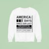 America Days Since Our Last Presidential Embarrassmen Sweatshirt