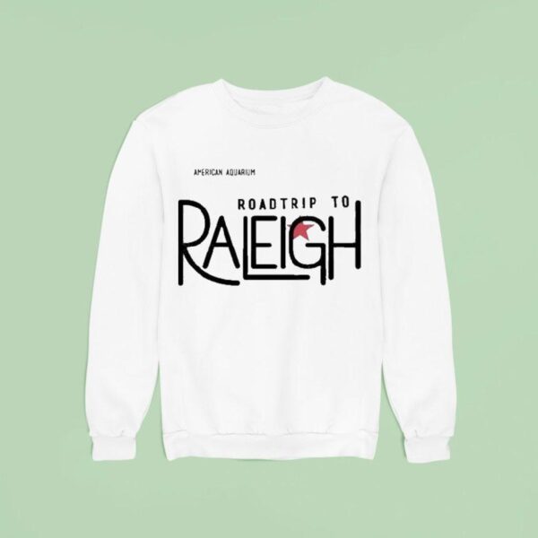 American Aquarium The Th Annual Roadtrip To Raleigh Sweatshirt