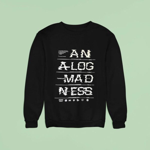 Analog Madness Sweatshirt