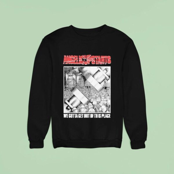 Angelic Upstarts We Gotta Get Out Of This Place Sweatshirt