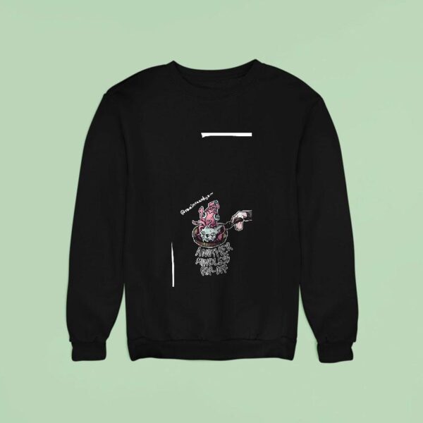 Another Mindless Rip Of Sweatshirt