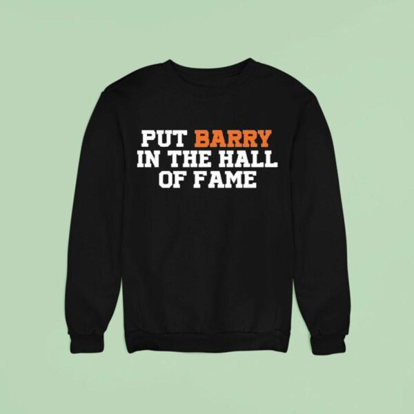 Anthony Garcia Wearing Put Barry In The Hall Of Fame Sweatshirt