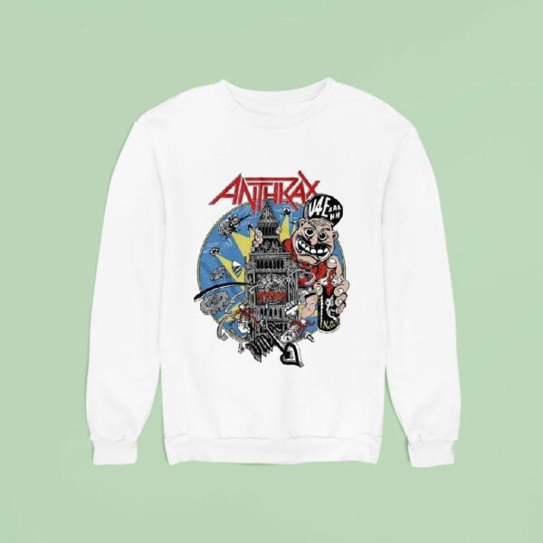 Anthrax Not Man Big Ben London Sweatshirt