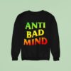 Anti Bad Mind Neon Sweatshirt