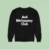 Anti Bitchassery Club Sweatshirt