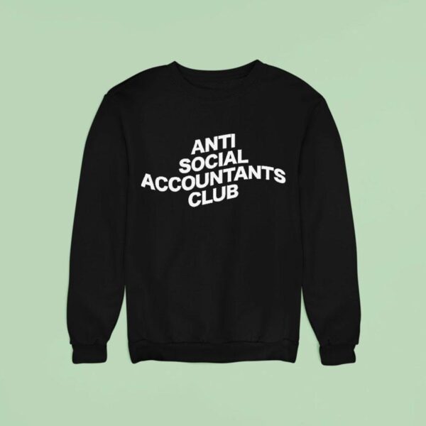 Anti Social Accountants Club Sweatshirt