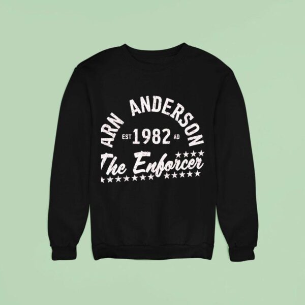 Arn Anderson The Enforcer Est Ad Sweatshirt