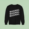 Ash Buzzkill Sweatshirt
