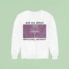 Ask Me About Democratic Socialism North Brooklyn Nbk Dsa Sweatshirt