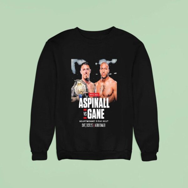 Aspinall Vs Gane Heavyweight Title Bout Ufc On October In Abu Dhabu Sweatshirt