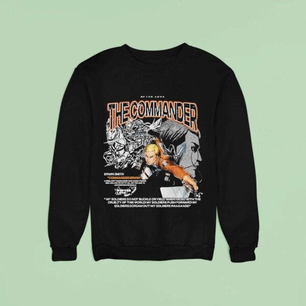 Attack On Titan The Commander Erwin Smith Commander Erwin After Love Sweatshirt