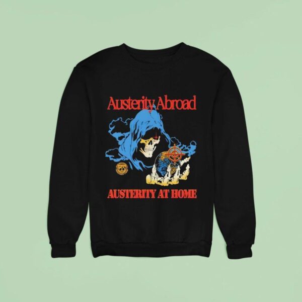 Austerity Abroad Austerity At Home Vintage Sweatshirt
