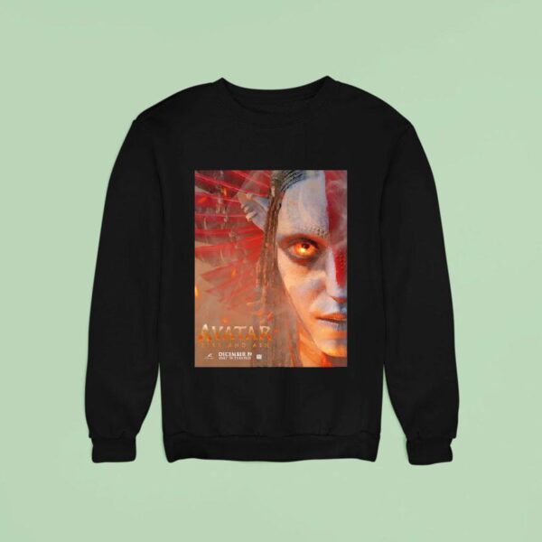 Avatar Fire And Ash Varang Look In Avatar Only In Theatres December Sweatshirt