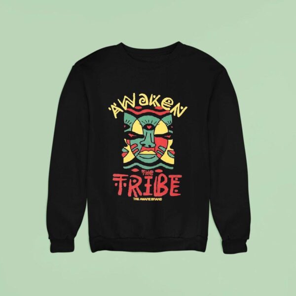 Awaken The Tribe The Aware Brand Sweatshirt