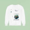 Baby Yoda Do Not Mess With Me I Ll Put You In A Trunk And Help People Look For You Sweatshirt