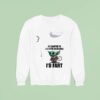 Baby Yoda If I Wanted To Listen To An Asshole I D Far Sweatshirt