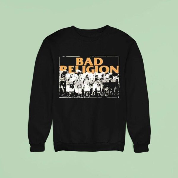 Bad Religion World Tour They Ll Go Anywhere The President Says Sweatshirt