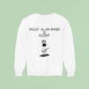 Bailey Allen Baker Bailey Allen Baker Is Scared Sweatshirt