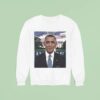 Barack Obama Have Dih Sweatshirt