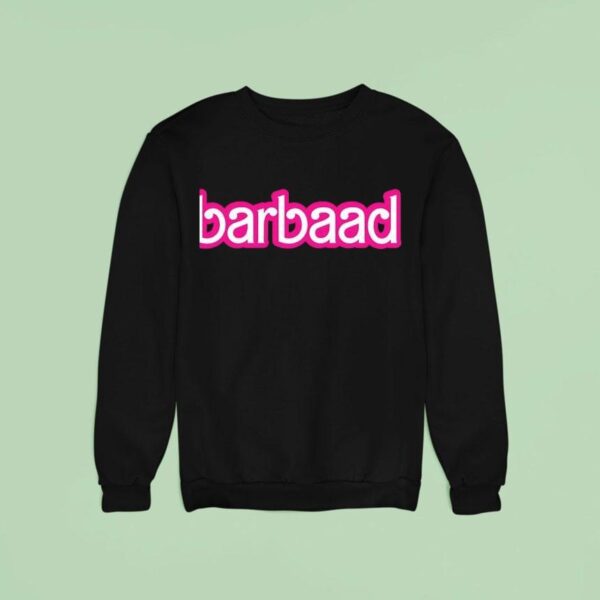 Barbaad Style Barbie Sweatshirt