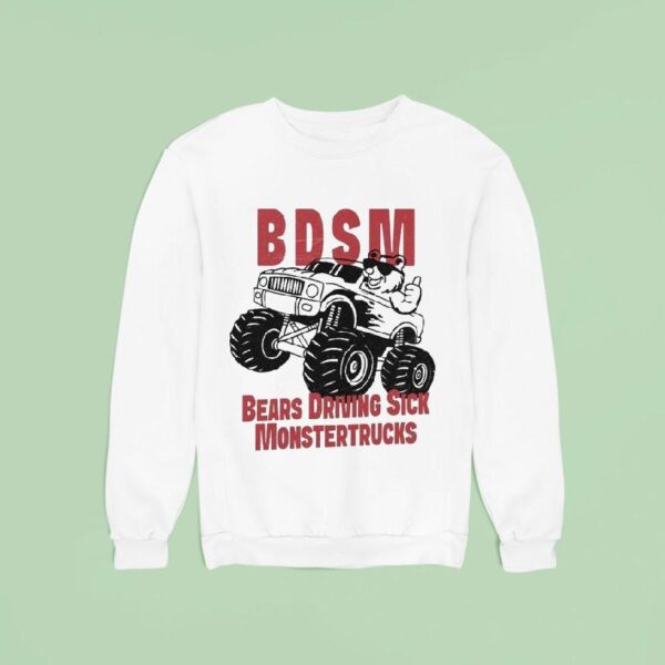 Bdsm Bears Driving Sick Monstertrucks Thumb Sweatshirt
