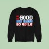 Be Good Do Good Bless Go Bls Josh Allen Buffalo Bills Sweatshirt