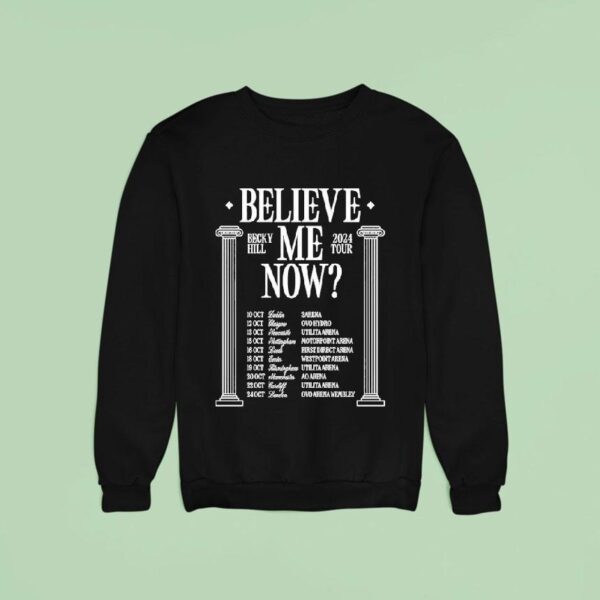 Becky Hill Believe Me Now Uk Tour Dateback Sweatshirt
