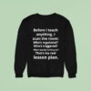 Before I Teach Anything I Scan The Room Who S Regulated Who S Triggered Who S Barely Holding On Sweatshirt