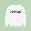 Believe In Something Dowge Dji Logo Sweatshirt