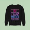 Bi Wives Matter It S Not Cheating If She S Also Eating Sweatshirt